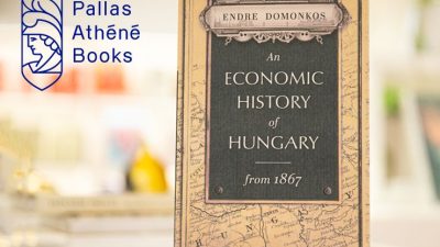 Endre Domonkos: An Economic History of Hungary from 1867